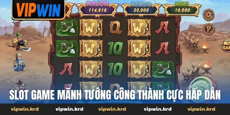 Slot game Mãnh tướng công thành cực hấp dẫn